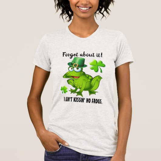 No Frog Kissin' Saint Patrick Versie T-shirt (Voorkant)
