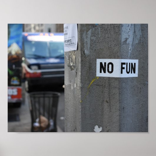 NO FUN Pole Graffiti Urban Photography New York NY Poster (Voorkant)