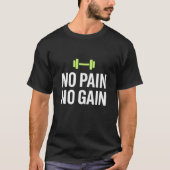 No Gain - Minimalist Gym Motivation T-Shir T-shirt (Voorkant)