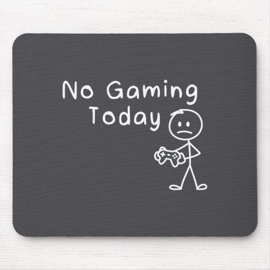 No Gaming Today Funny Gamer Sad Stickman Gaming Lo Muismat (Voorkant)