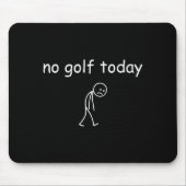 No Golf Today, Funny Sad Golfer Design For Golf Lo Muismat (Voorkant)