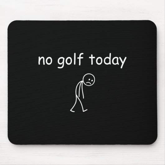 No Golf Today, Funny Sad Golfer Design For Golf Lo Muismat (Voorkant)