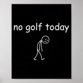 No Golf Today, Funny Sad Golfer Design For Golf Lo Poster (Voorkant)
