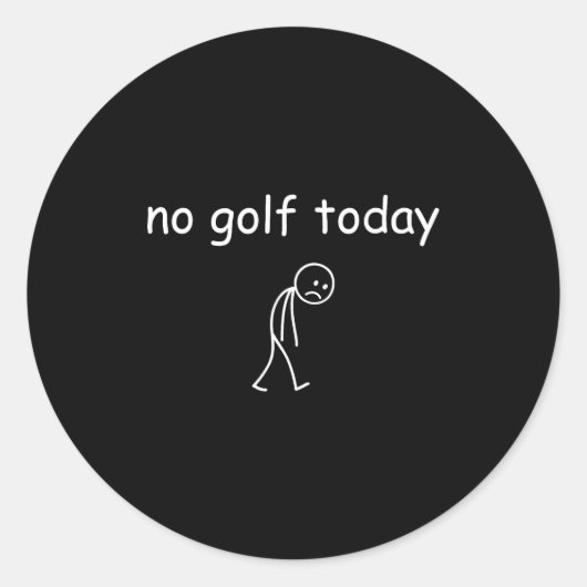 No Golf Today, Funny Sad Golfer Design For Golf Lo Ronde Sticker (Voorkant)