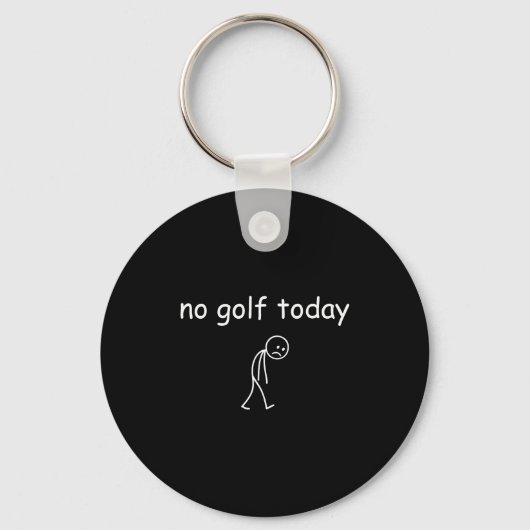 No Golf Today, Funny Sad Golfer Design For Golf Lo Sleutelhanger (Voorkant)