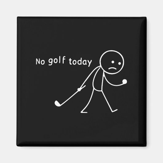 No Golf Today Funny Sad Stickman Golfer Golfers Me Magneet (Voorkant)
