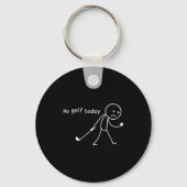 No Golf Today Funny Sad Stickman Golfer Golfers Me Sleutelhanger (Voorkant)