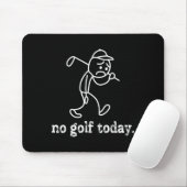 No Golf Today Funny Sad Stickman Golfer Humor Golf Muismat (Met muis)