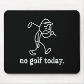No Golf Today Funny Sad Stickman Golfer Humor Golf Muismat (Voorkant)
