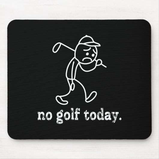No Golf Today Funny Sad Stickman Golfer Humor Golf Muismat (Voorkant)