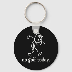 No Golf Today Funny Sad Stickman Golfer Humor Golf Sleutelhanger