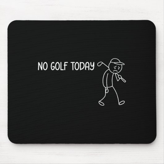 No Golf Today Funny Sad Stickman Golfer Men Women  Muismat (Voorkant)