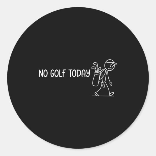 No Golf Today Funny Sad Stickman Golfer Men Women  Ronde Sticker (Voorkant)