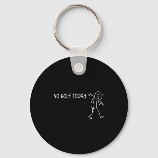 No Golf Today Funny Sad Stickman Golfer Men Women Sleutelhanger (Voorkant)
