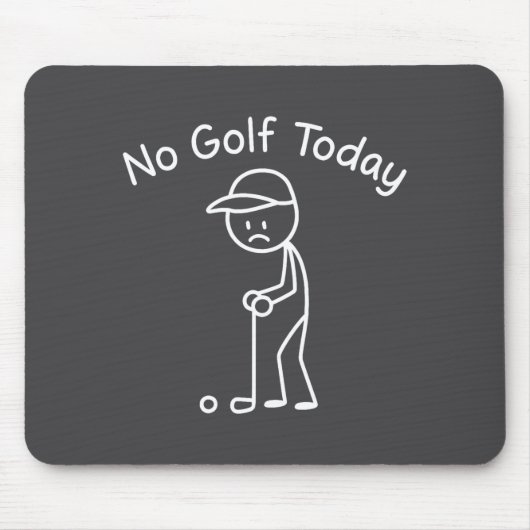 No Golf Today Funny Sad Stickman Golfing Golfer Me Muismat (Voorkant)