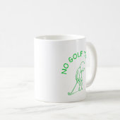 No Golf Today | Golf Lover Humor Gift Koffiemok (Voorkant rechts)