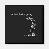 No Golf Today Minimalist Golf Funny Stickman Golfe Magneet (Voorkant)