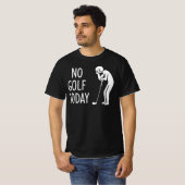 No Golf Today Sad Stickman Golfer Figure T-shirt (Voorkant volledig)