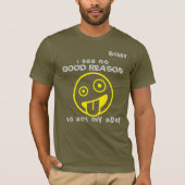 "...no good reason..." Emoji Customizable  T-shirt (Voorkant)