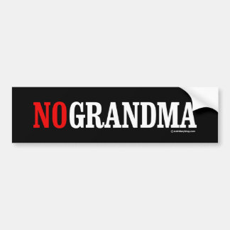NO GRANDMA HILLARY - Anti-Hillary - white -.png Bumpersticker
