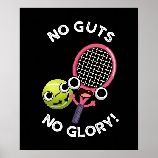No Guies No Glory Funny Tennis Pun Dark BG Poster (Voorkant)