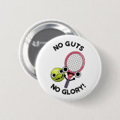 No Guies No Glory Funny Tennis Pun Ronde Button 5,7 Cm (Voorkant /achterkant)