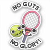 No Guies No Glory Funny Tennis Pun Sticker (Voorkant)
