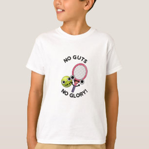 No Guies No Glory Funny Tennis Pun T-shirt