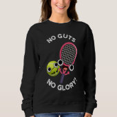 No Guts No Glory Funny Tennis Lover Trui (Voorkant)