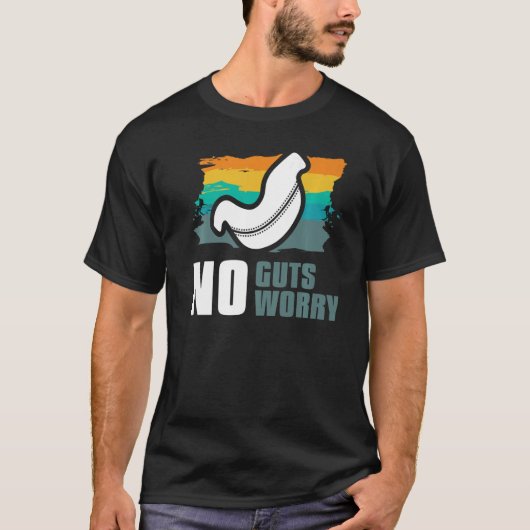 No Guts No Worry Bariatric Gastric Surgery T-shirt (Voorkant)