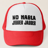 No Habla Jibber Jabber pet (Voorkant)