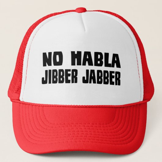 No Habla Jibber Jabber pet (Voorkant)