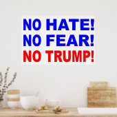 "No Hate, No Fear, No Trump!" Poster (Keuken)