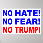 "No Hate, No Fear, No Trump!" Poster (Voorkant)