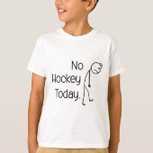No Hockey Today Funny Ice Rink Vibe Stick And Skat T-shirt (Voorkant)