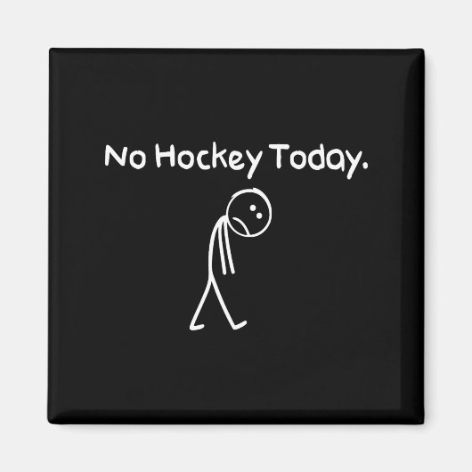 No Hockey Today Funny Sad Stickman Hockey Lovers M Magneet (Voorkant)