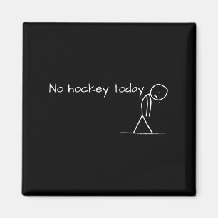 No Hockey Today Sad Stick Figure Geweldig cadeau v Magneet