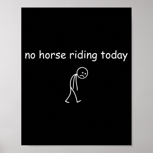 No Horse Riding Today, Funny Sad Rider For Horse L Poster (Voorkant)