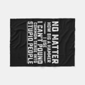 No How Big A Hammer I Use I Can't Und Common Sense Fleece Deken (Voorkant (Horizontaal))