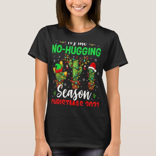 No Hugging Season Xmas 2021 Elf Reindeer Santa Ca  T-shirt (Voorkant)