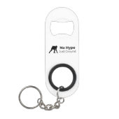 No Hype Just Ground Keychain Mini Flessenopener (Voorkant)