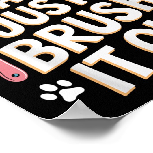 No, I Can't Just Brush It Out Groomer Funny Groome Poster (Hoek)