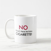 No I Dont Have An Extra Cigarette Koffiemok (Links)