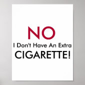 No I Dont Have An Extra Cigarette  Poster (Voorkant)