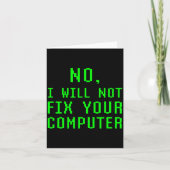 No I Will Not Fix Your Computer Funny Pc Laptop Re Kaart (Voorkant)