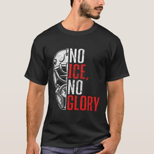 No Ice No Glory Funny Ice Hockey T-shirt (Voorkant)