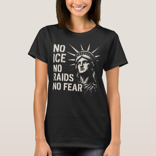 No ICE, No Raids, No Fear – Statue of Liberty T-shirt (Voorkant)