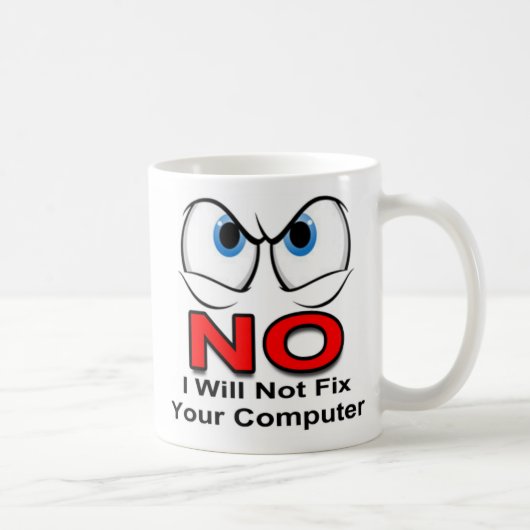 NO Ik zal uw computer niet repareren Koffiemok (Rechts)