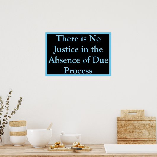 No Justice Without Due Process Poster (Keuken)