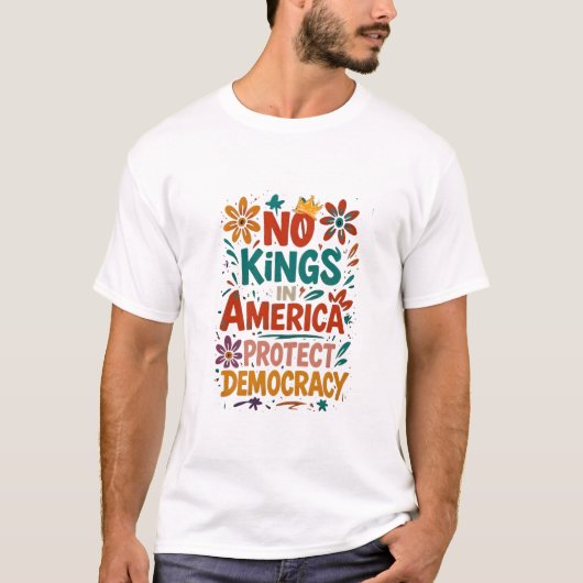 No King In America American Democracy  T-shirt (Voorkant)